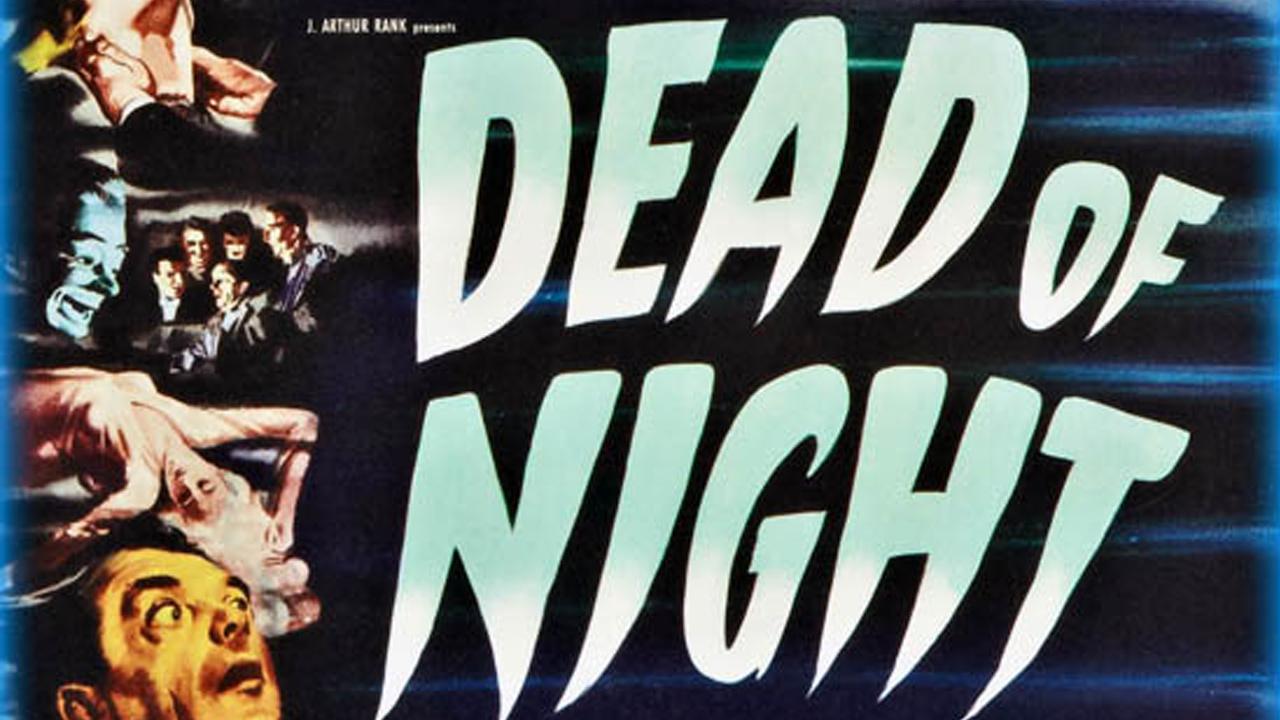 Dead of Night (1945)