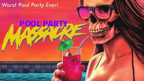 Pool Party Massacre (2017)