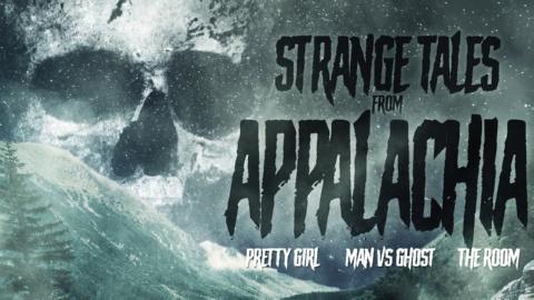 Strange Tales From Appalachia (2018)