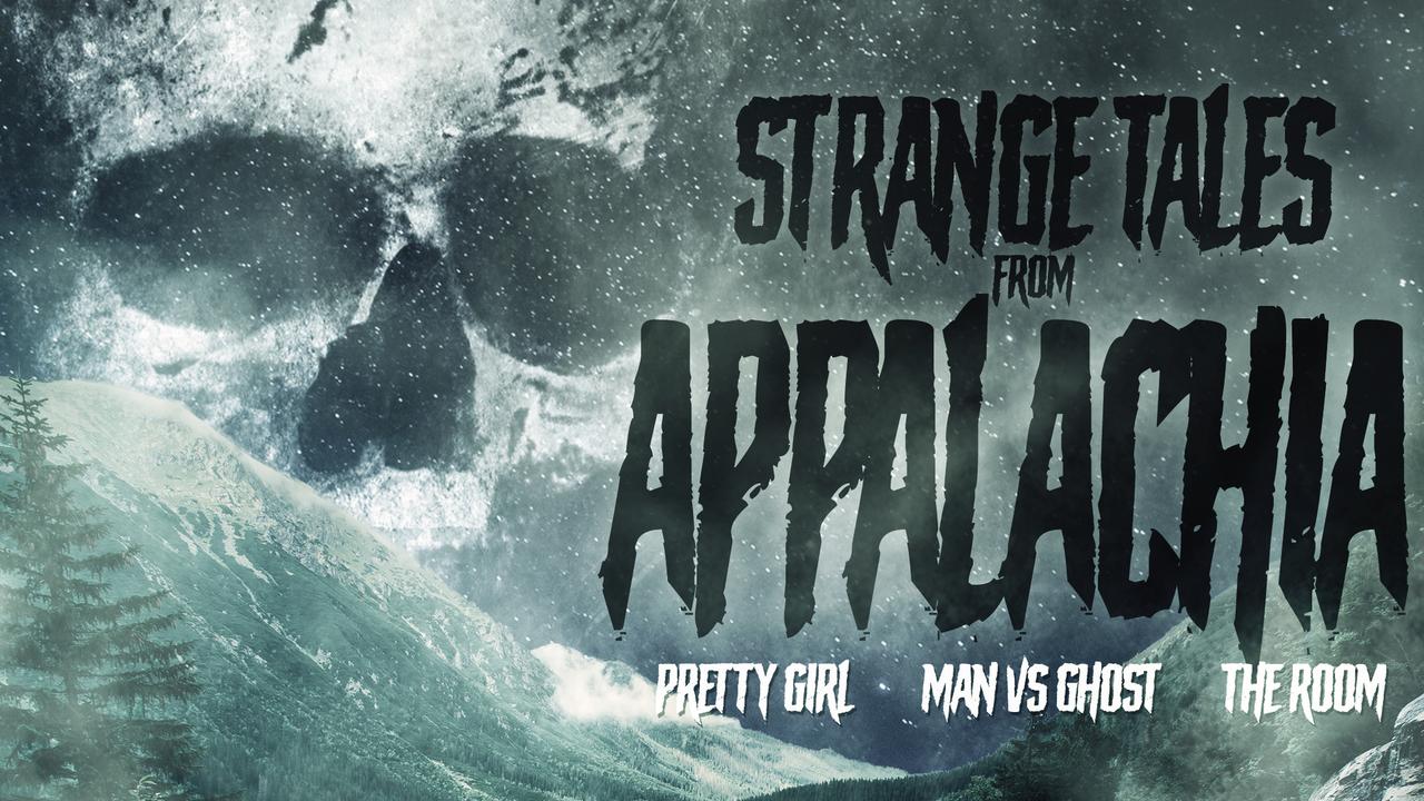 Strange Tales From Appalachia (2018)