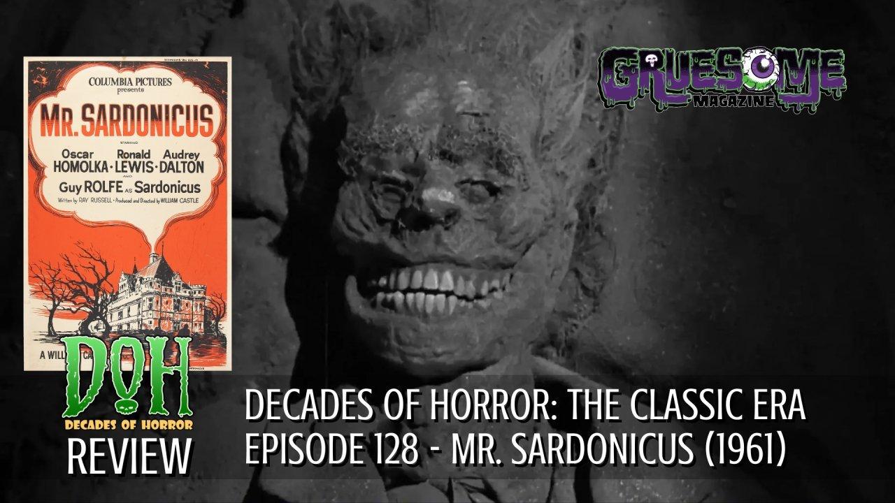 S01E128 Video Review - Mr. Sardonicus